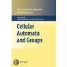 Cellular Automata And Groups door Tullio G. Ceccherini-Silberstein