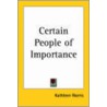 Certain People Of Importance door Kathleen Norris