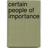 Certain People of Importance door Kathleen Thompson Norris