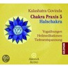 Chakra Praxis 5 - Halschakra door Kalashatra Govinda