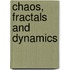 Chaos, Fractals And Dynamics