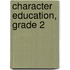Character Education, Grade 2