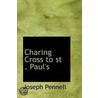 Charing Cross To St . Paul's door Joseph Pennell