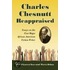 Charles Chesnutt Reappraised
