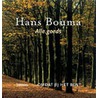 Alle goeds door Hans Bouma