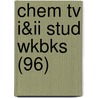 Chem Tv I&Ii Stud Wkbks (96) by B.A. Luceigh