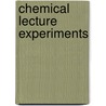Chemical Lecture Experiments door George S. Newth