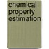 Chemical Property Estimation