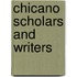 Chicano Scholars And Writers
