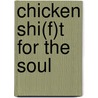 Chicken Shi(F)T For The Soul by Roger Barlow