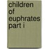 Children Of Euphrates Part I