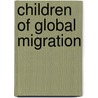 Children of Global Migration door Rhacel Salazar Parrenas
