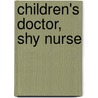 Children's Doctor, Shy Nurse door Molly Evans