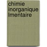 Chimie Inorganique Lmentaire by Ï¿½Douard Grimaux