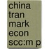 China Tran Mark Econ Scc:m P
