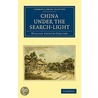 China Under The Search-Light door William Arthur Cornaby