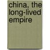 China, the Long-Lived Empire