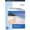 Choose Mexico for Retirement by John Howells