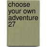 Choose Your Own Adventure 27 door R.A. Montgomery