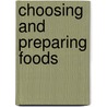 Choosing and Preparing Foods door Jean Bunnell