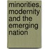 Minorities, modernity and the emerging nation