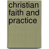 Christian Faith And Practice door Lisa Magloff