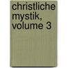 Christliche Mystik, Volume 3 door Joseph Von G�Rres