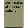 Chronicles of the Coe Colony door Samuel S. Coe