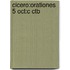 Cicero:orationes 5 Oct:c Ctb
