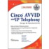 Cisco Avvid And Ip Telephony