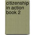 Citizenship In Action Book 2