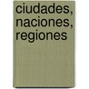 Ciudades, Naciones, Regiones door Ugo Pipitone