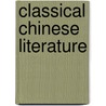Classical Chinese Literature door John Minford