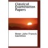 Classical Examination Papers