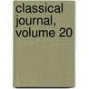 Classical Journal, Volume 20 by Unknown