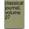 Classical Journal, Volume 27 by Anonymous Anonymous