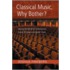 Classical Music, Why Bother?