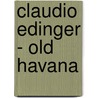 Claudio Edinger - Old Havana door Humberto Werneck