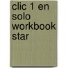 Clic 1 En Solo Workbook Star by Sue Finnie