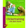 Clickertraining mit dem Hund door Monika Sinner