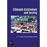 Climate Extremes And Society by Unknown