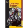 Climbing Anchors Field Guide by John Long1