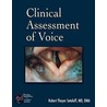 Clinical Assessment Of Voice door Robert Thayer Sataloff