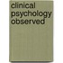 Clinical Psychology Observed