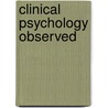 Clinical Psychology Observed door David Pilgrim