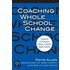 Coaching Whole School Change
