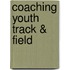 Coaching Youth Track & Field