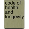 Code of Health and Longevity by Sir John Sinclair