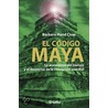 Codigo Maya / The Mayan Code door Barbara Hand Clow