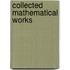 Collected Mathematical Works